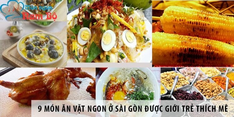 9 món ăn vặt ngon ở Sài Gòn được giới trẻ thích mê 9 món ăn vặt ngon ở Sài Gòn được giới trẻ thích mê