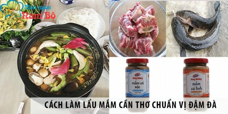 Cách làm lẩu mắm Cần Thơ chuẩn vị đậm đà