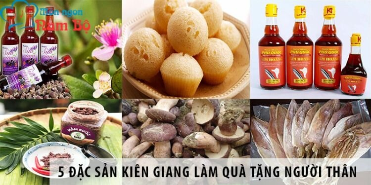 5 đặc sản Kiên Giang làm quà tặng người thân 5 đặc sản Kiên Giang làm quà tặng người thân