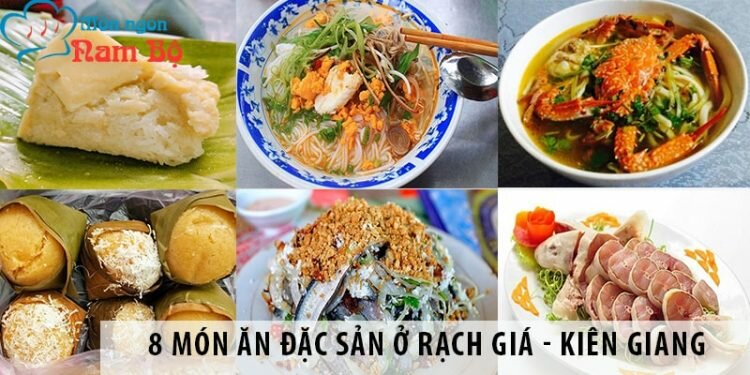 8 món ăn đặc sản ở Rạch Giá – Kiên Giang nhất định phải thử   8 món ăn đặc sản ở Rạch Giá Kiên Giang nhất định phải thử