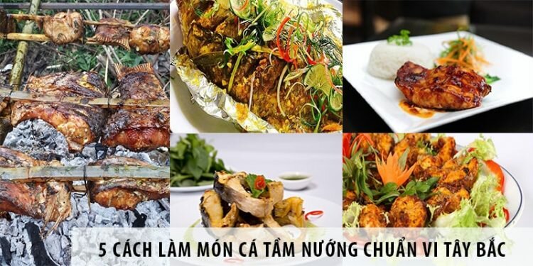 5 cách làm món cá tầm nướng chuẩn vi Tây Bắc 5-cach-lam-ca-tam-nuong-muoi-ot-min