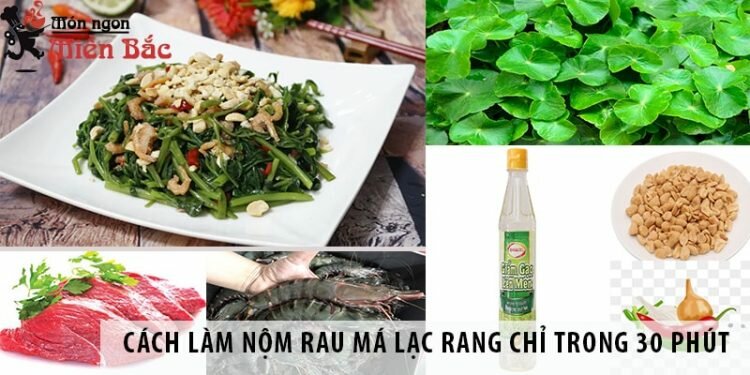 Cách làm nộm rau má lạc rang chỉ trong 30 phút
