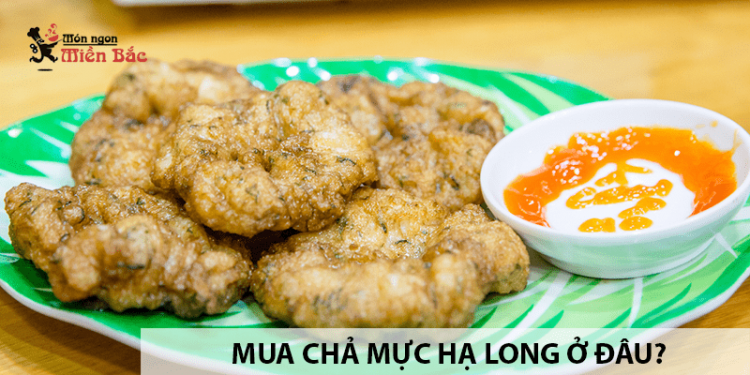 Mua chả mực Hạ Long ở đâu? Giá thành bao nhiêu 1kg?