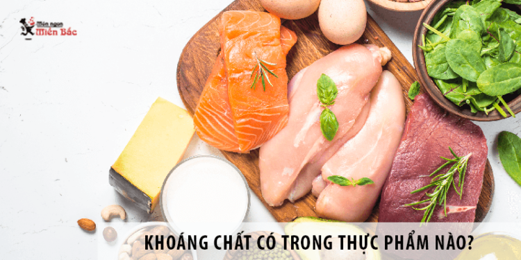 Khoáng chất có trong thực phẩm nào? Khoáng chất có trong thực phẩm nào?