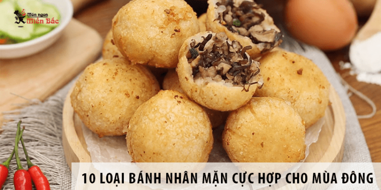 10 Loại bánh nhân mặn cực hợp cho mùa đông 10 Loại bánh nhân mặn cực hợp cho mùa đông